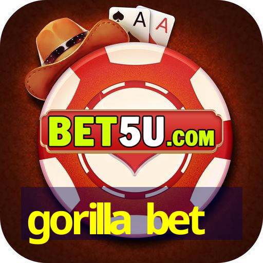 gorilla bet